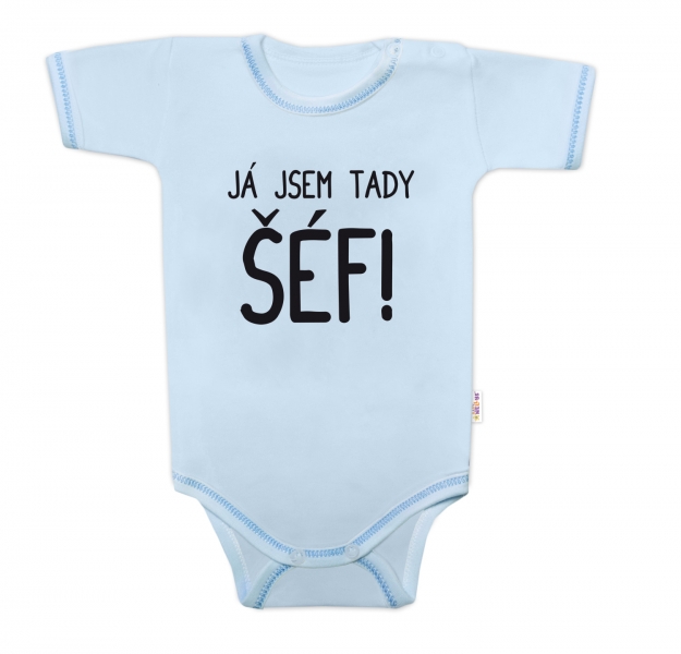 Body krátký rukáv s vtipným textom Baby Nellys, Já jsem tady ŠÉF! veľ. 74